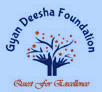 Gyan Deesha Foundation